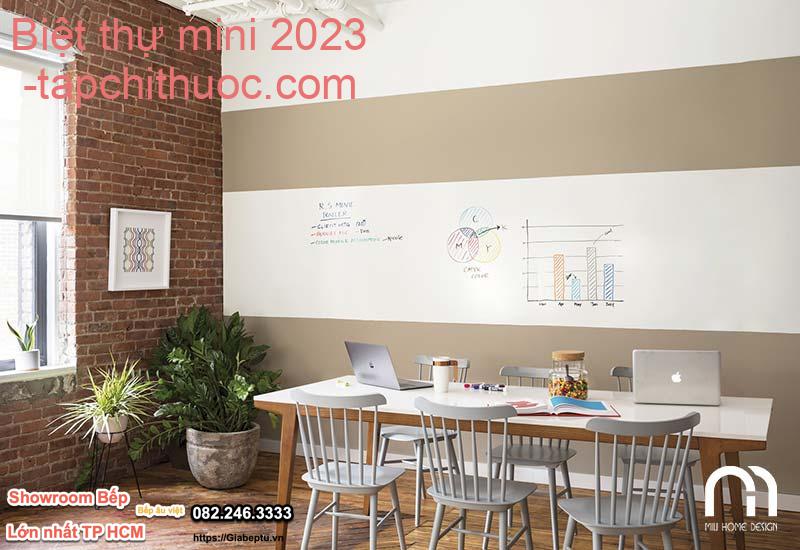 Biệt thự mini 2023- tapchithuoc.com