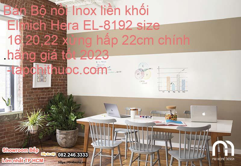 Bán Bộ nồi Inox liền khối Elmich Hera EL-8192 size 16,20,22 xửng hấp 22cm chính hãng giá tốt 2023