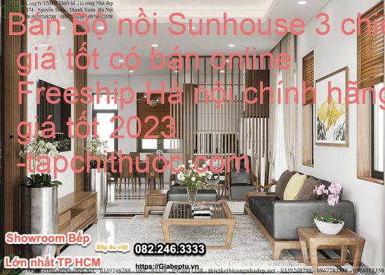 Bán Bộ nồi Sunhouse 3 chiếc giá tốt có bán online Freeship Hà nội chính hãng giá tốt 2023