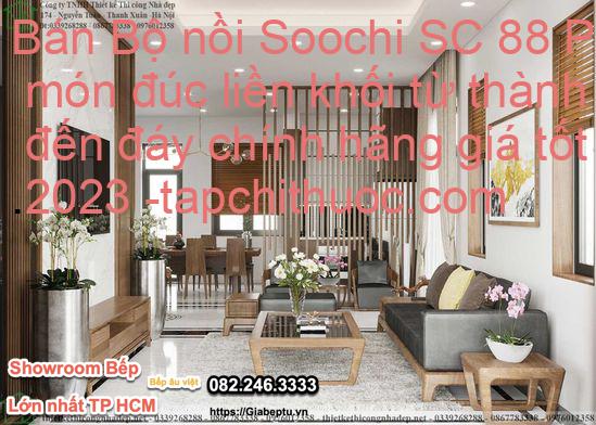 Bán Bộ nồi Soochi SC 88 Pro 5 món đúc liền khối từ thành đến đáy chính hãng giá tốt 2023