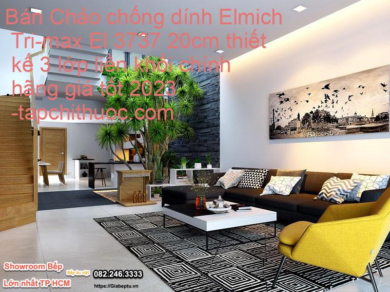 Bán Chảo chống dính Elmich Tri-max El 3737 20cm thiết kế 3 lớp liền khối chính hãng giá tốt 2023- tapchithuoc.com