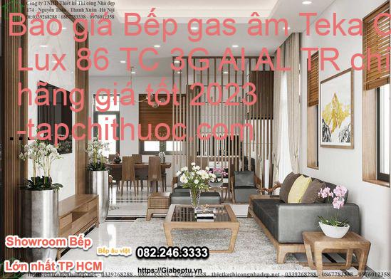 Báo giá Bếp gas âm Teka CGW Lux 86 TC 3G AI AL TR chính hãng giá tốt 2023