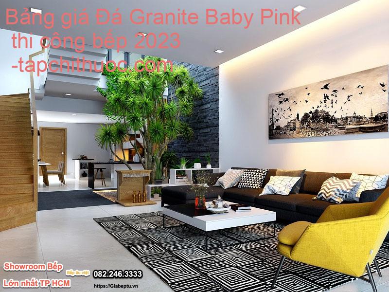 Bảng giá Đá Granite Baby Pink thi công bếp 2023- tapchithuoc.com