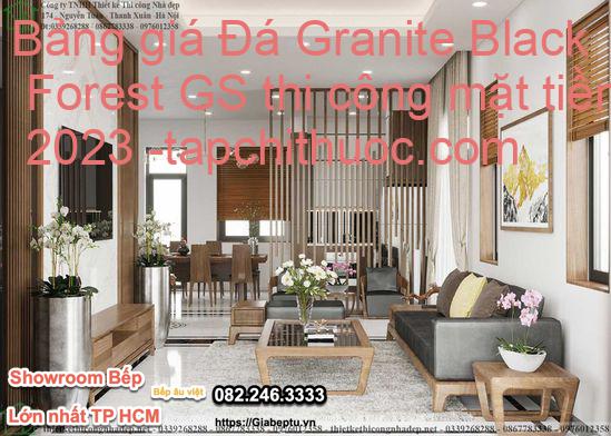 Bảng giá Đá Granite Black Forest GS thi công mặt tiền 2023