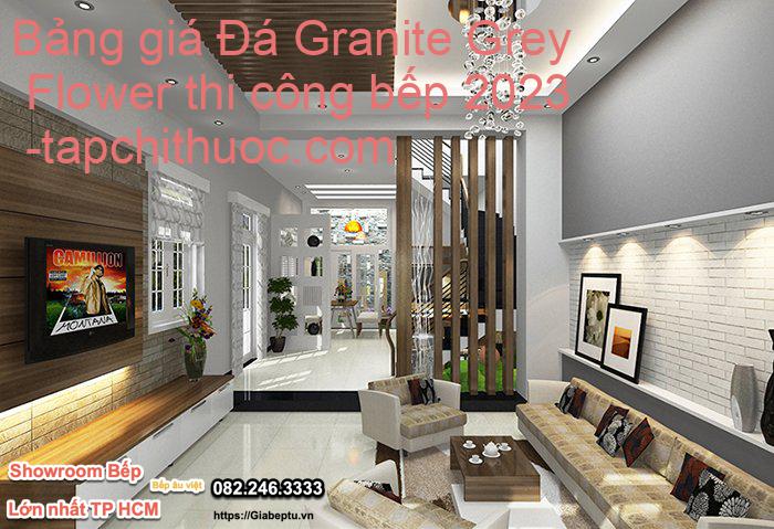 Bảng giá Đá Granite Grey Flower thi công bếp 2023- tapchithuoc.com