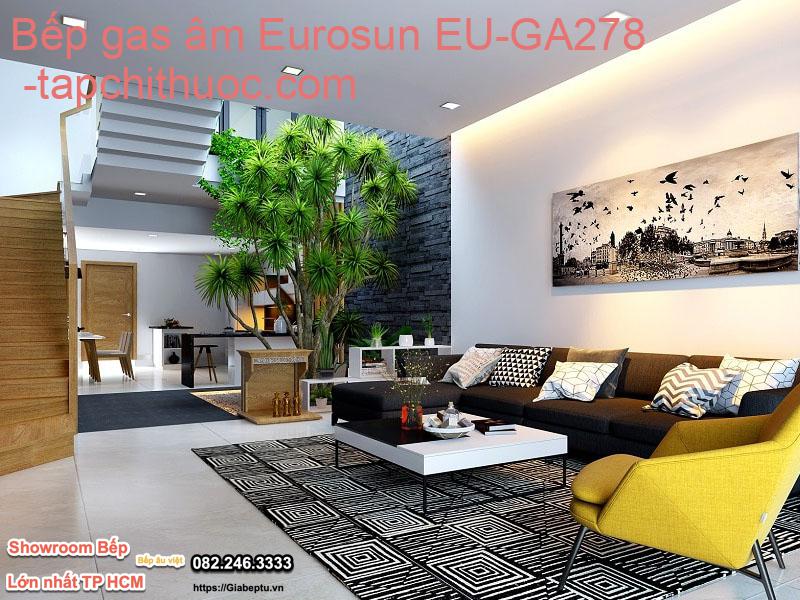 Bếp gas âm Eurosun EU-GA278- tapchithuoc.com
