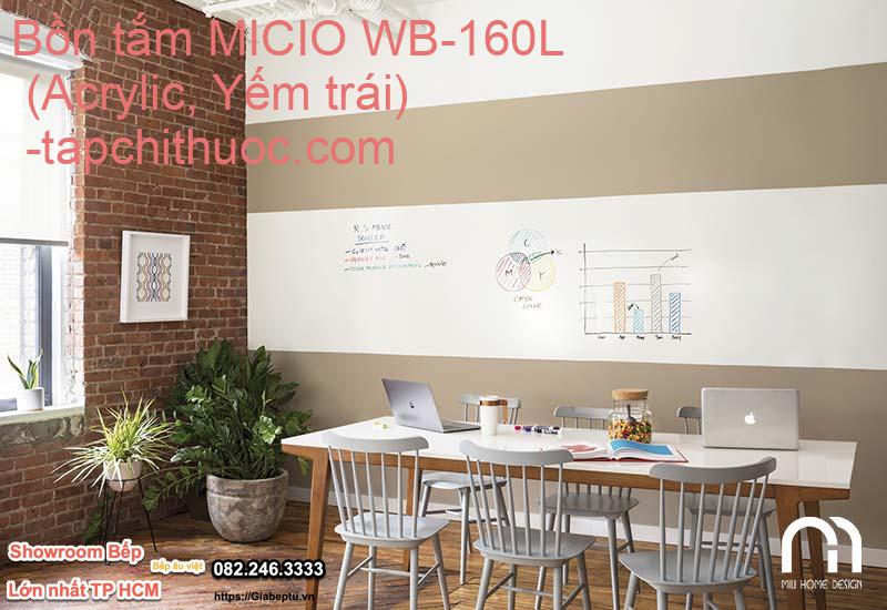 Bồn tắm MICIO WB-160L (Acrylic, Yếm trái) - tapchithuoc.com