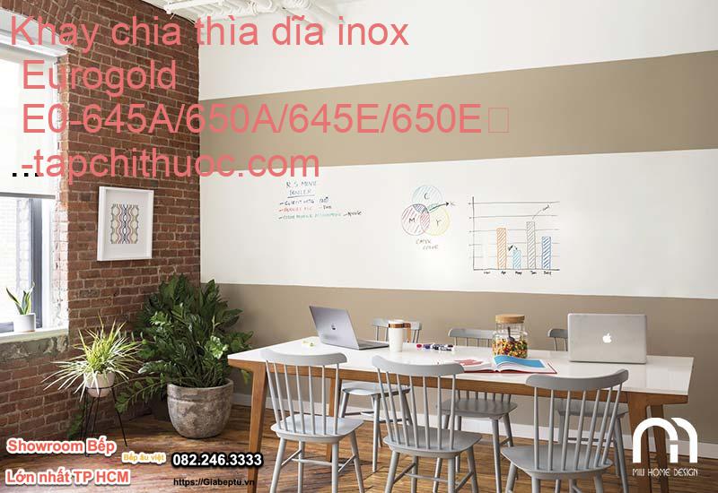 Khay chia thìa dĩa inox Eurogold E0-645A/650A/645E/650E
- tapchithuoc.com
