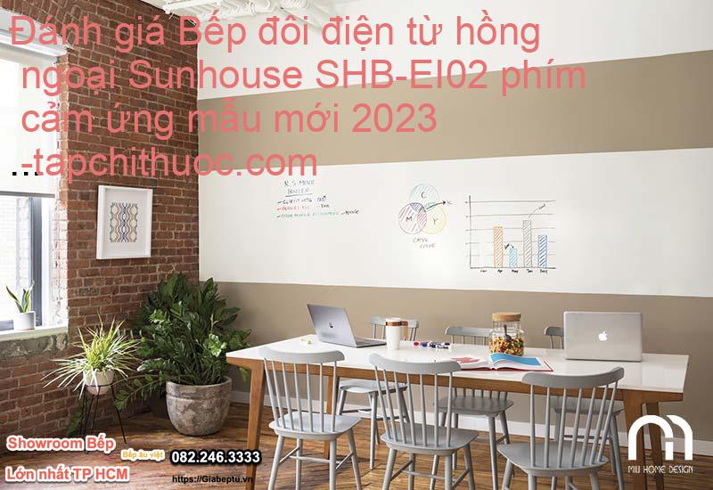 Đánh giá Bếp đôi điện từ hồng ngoại Sunhouse SHB-EI02 phím cảm ứng mẫu mới 2023